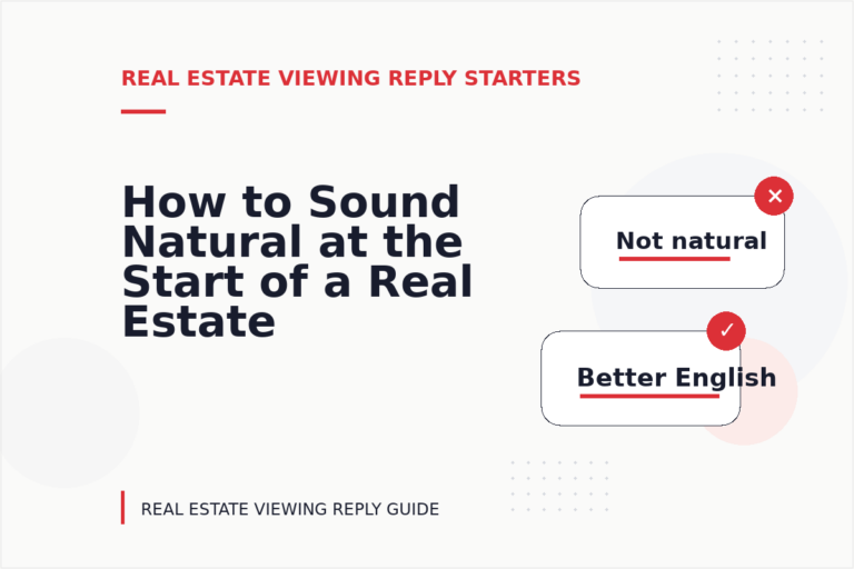 How to Sound Natural at the Start of a Real Estate Viewing Reply