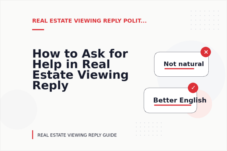 How to Ask for Help in Real Estate Viewing Reply English