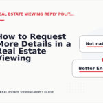 How to Request More Details in a Real Estate Viewing Reply
