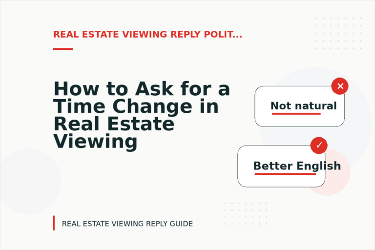How to Ask for a Time Change in Real Estate Viewing Reply English