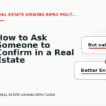 How to Ask Someone to Confirm in a Real Estate Viewing Reply