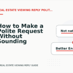 How to Make a Polite Request Without Sounding Demanding in Real Estate Viewing Reply English