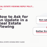 How to Ask for an Update in a Real Estate Viewing Reply