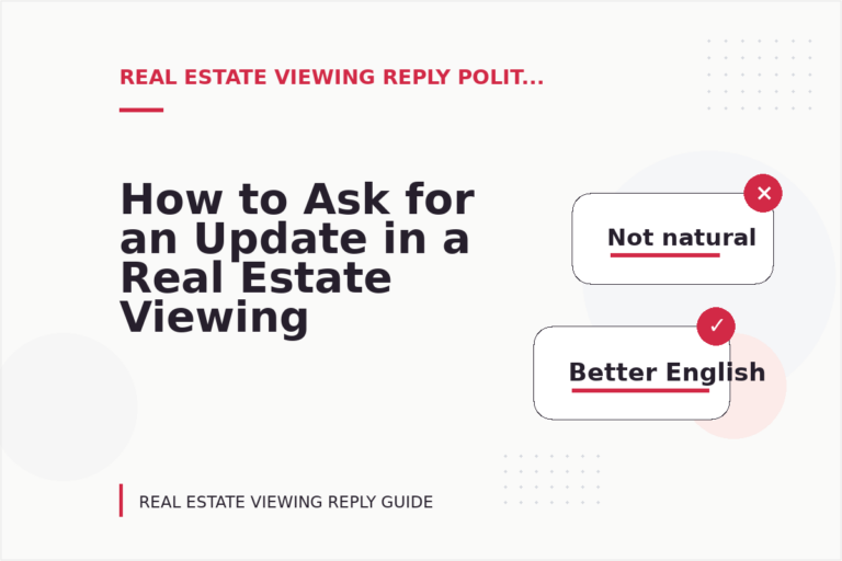 How to Ask for an Update in a Real Estate Viewing Reply