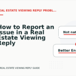 How to Report an Issue in a Real Estate Viewing Reply