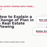 How to Explain a Change of Plan in a Real Estate Viewing Reply